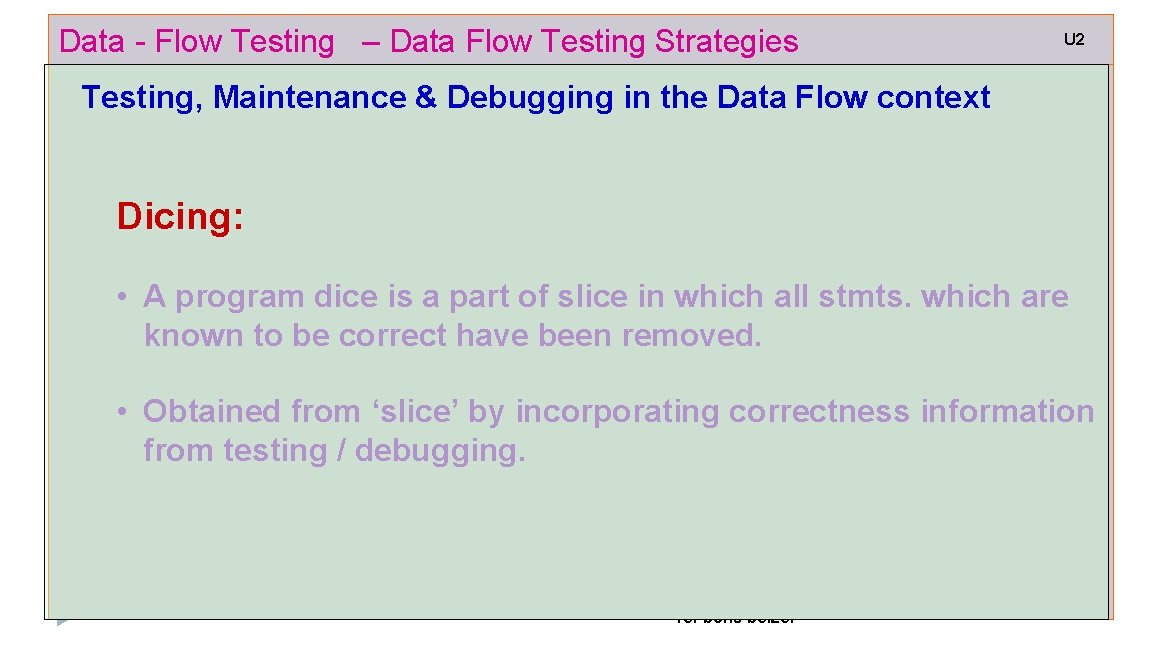 Data - Flow Testing – Data Flow Testing Strategies U 2 Testing, Maintenance &