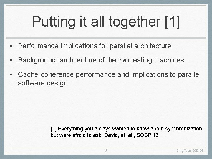 Putting it all together [1] • Performance implications for parallel architecture • Background: architecture