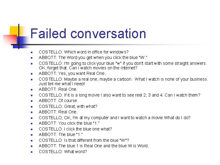Failed conversation n n n n COSTELLO: Which word in office for windows? ABBOTT: