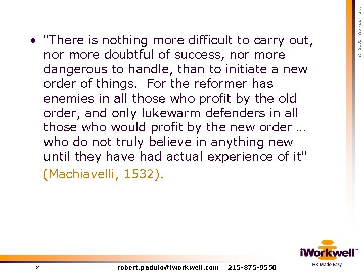 2 robert. padulo@iworkwell. com 215 -875 -9550 © 2001 i. Workwell, Inc. • "There