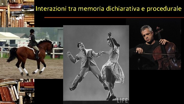 Interazioni tra memoria dichiarativa e procedurale 