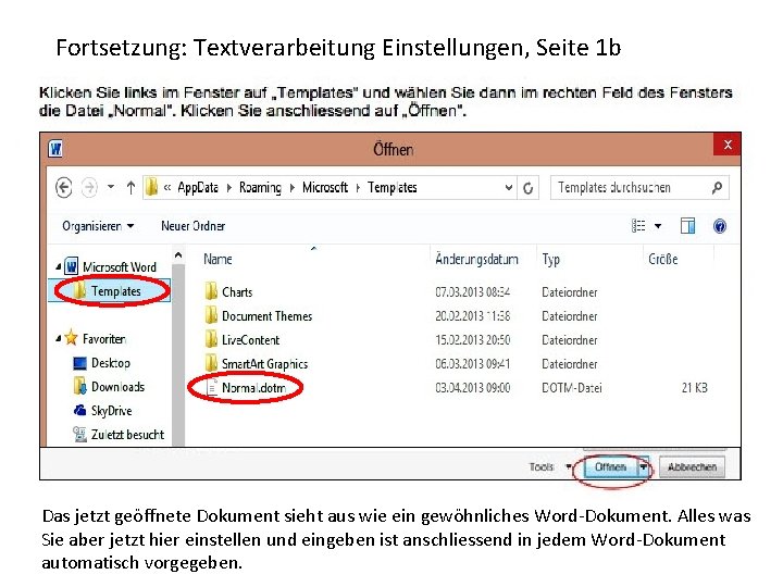 Fortsetzung: Textverarbeitung Einstellungen, Seite 1 b Das jetzt geöffnete Dokument sieht aus wie ein