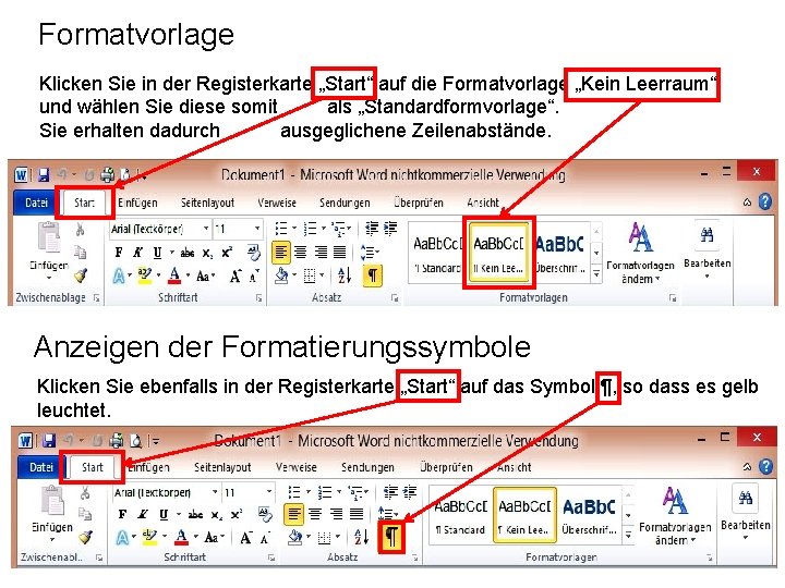 Formatvorlage Klicken Sie in der Registerkarte „Start“ auf die Formatvorlage „Kein Leerraum“ und wählen