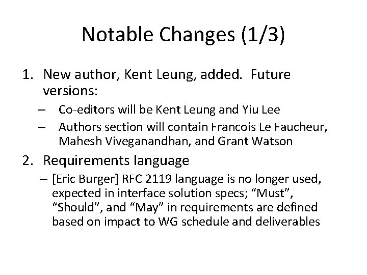 Notable Changes (1/3) 1. New author, Kent Leung, added. Future versions: – Co-editors will