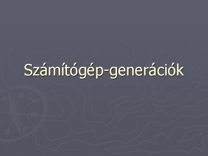 Számítógép-generációk 