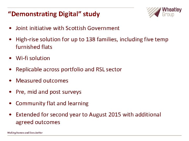 “Demonstrating Digital” study • Joint initiative with Scottish Government • High-rise solution for up