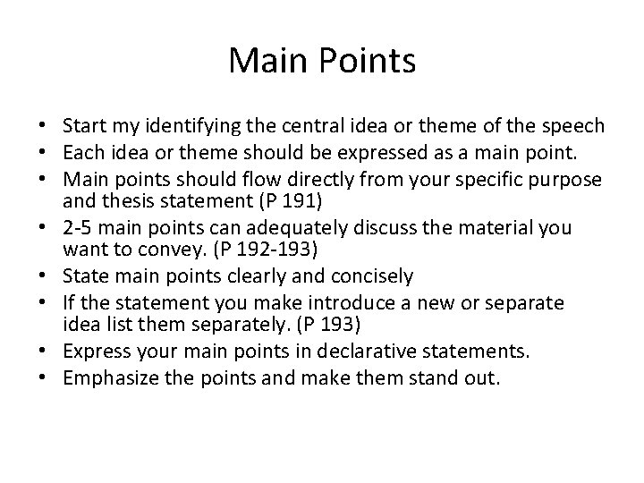 Main Points • Start my identifying the central idea or theme of the speech