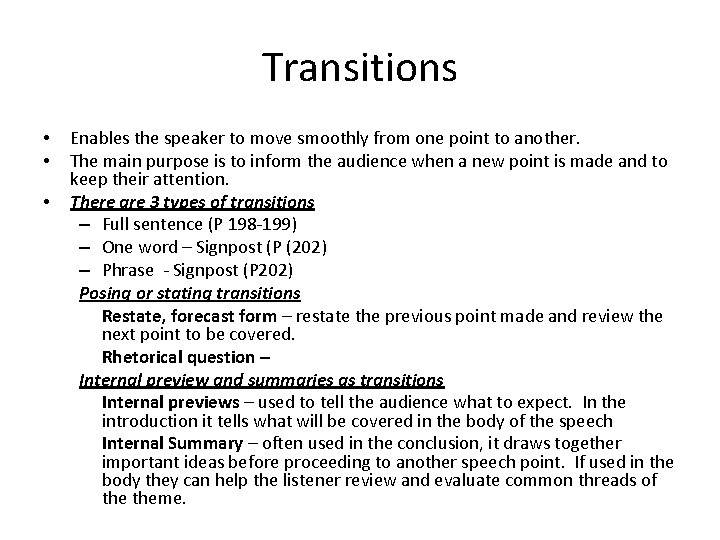 Transitions • • • Enables the speaker to move smoothly from one point to