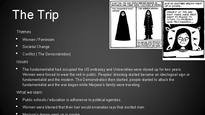 The Trip Themes • • • Women / Feminism Societal Change Conflict ( The