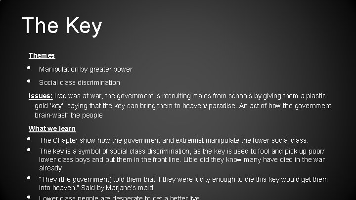 The Key Themes • • Manipulation by greater power Social class discrimination Issues: Iraq