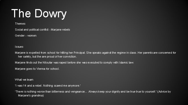 The Dowry Themes Social and political conflict - Marjane rebels Gender - women Issues