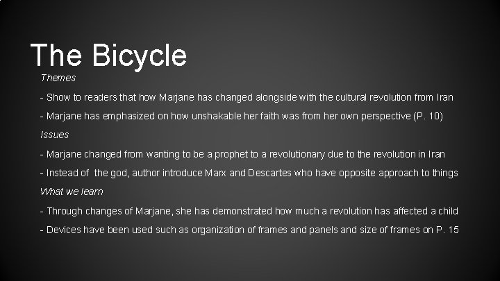 The Bicycle Themes - Show to readers that how Marjane has changed alongside with