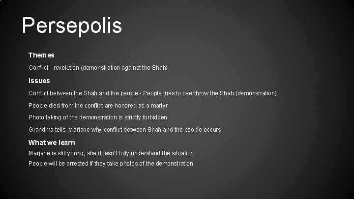 Persepolis Themes Conflict - revolution (demonstration against the Shah) Issues Conflict between the Shah
