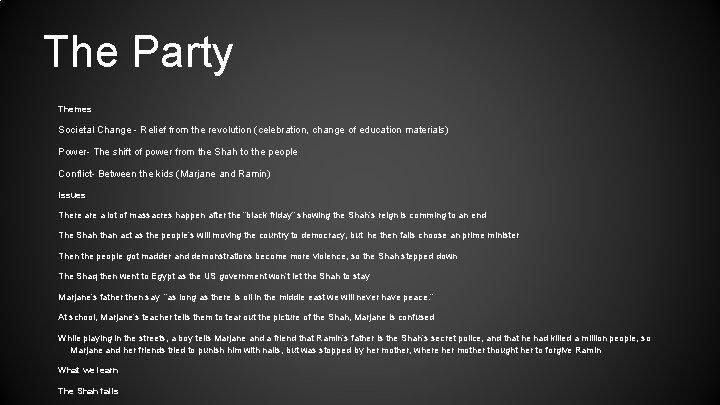The Party Themes Societal Change - Relief from the revolution (celebration, change of education