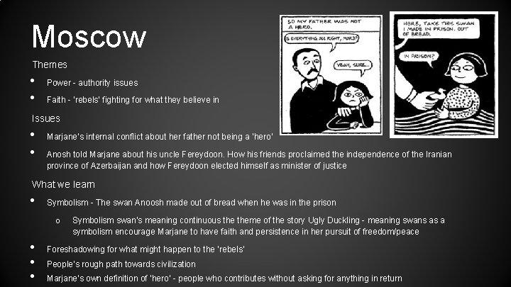 Moscow Themes • • Power - authority issues Faith - ‘rebels’ fighting for what