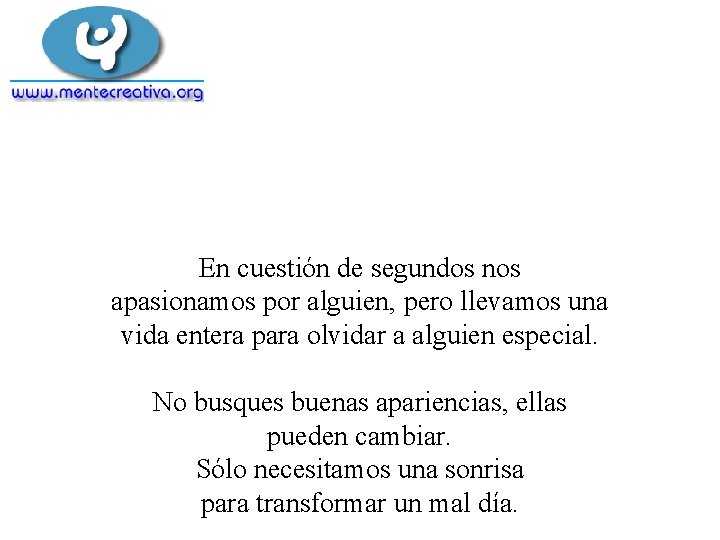 En cuestión de segundos nos apasionamos por alguien, pero llevamos una vida entera para