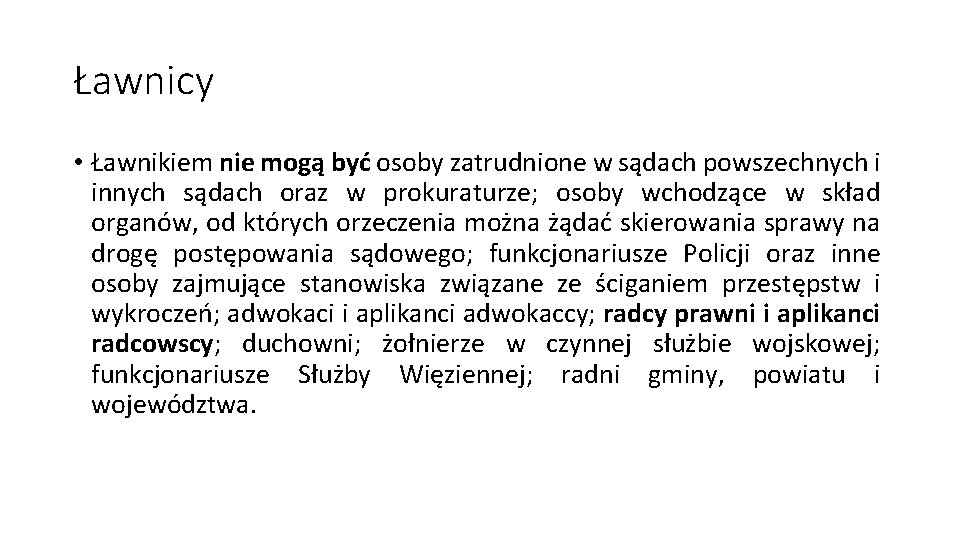 Ławnicy • Ławnikiem nie mogą być osoby zatrudnione w sądach powszechnych i innych sądach