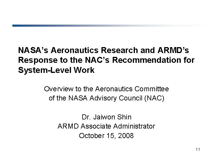 NASA’s Aeronautics Research and ARMD’s Response to the NAC’s Recommendation for System-Level Work Overview