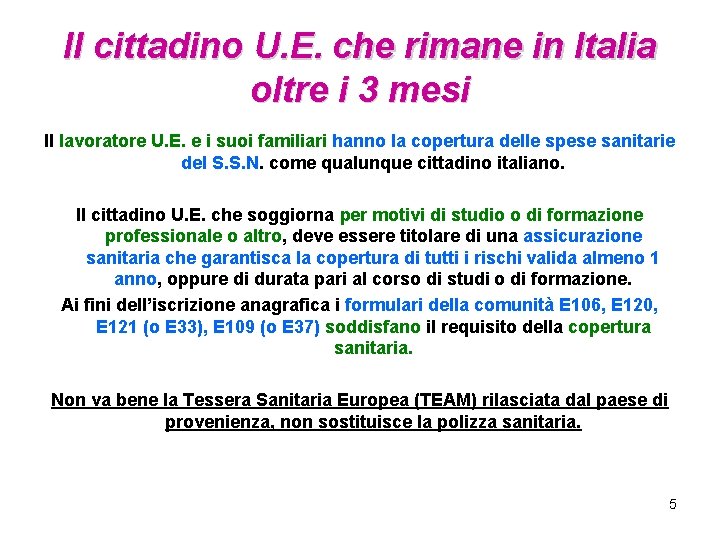 Il cittadino U. E. che rimane in Italia oltre i 3 mesi Il lavoratore