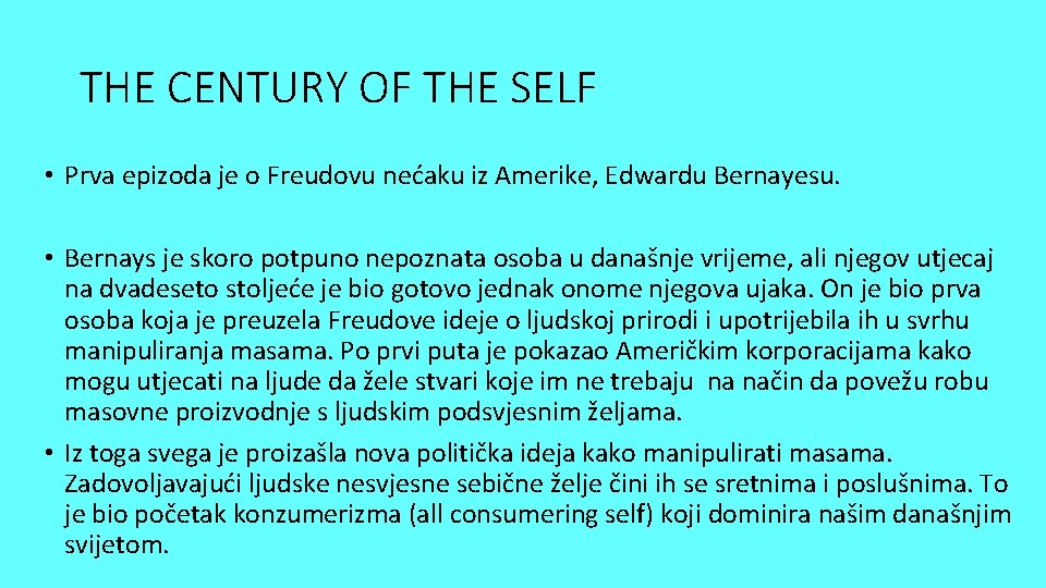 THE CENTURY OF THE SELF • Prva epizoda je o Freudovu nećaku iz Amerike,