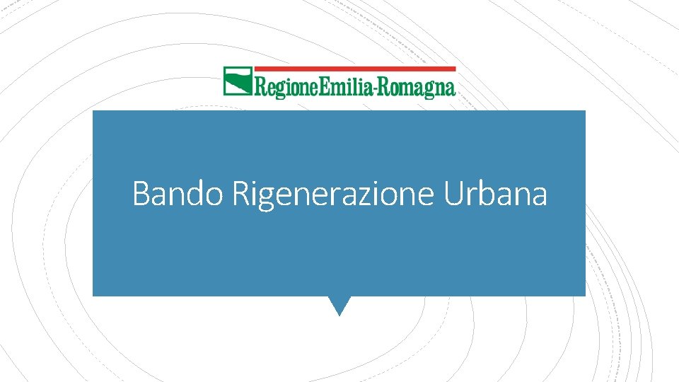 Bando Rigenerazione Urbana 