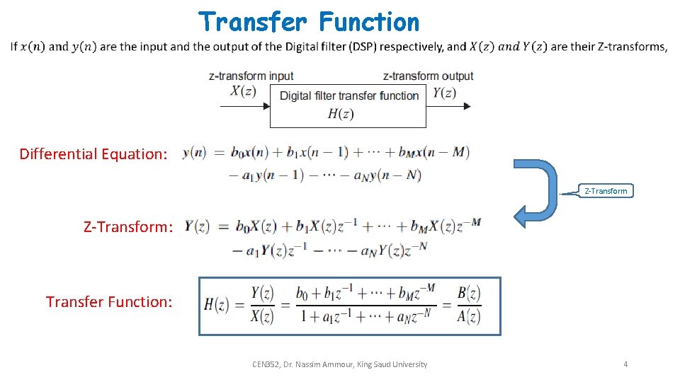 Transfer Function Differential Equation: Z-Transform: Transfer Function: CEN 352, Dr. Nassim Ammour, King Saud