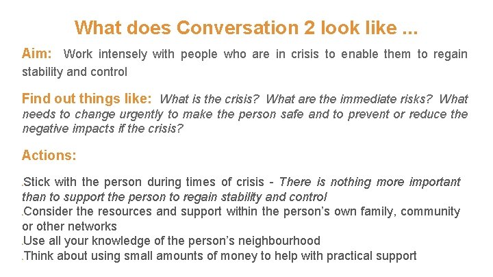 What does Conversation 2 look like. . . Aim: Work intensely with people who What does Conversation 2 look like. . . Aim: Work intensely with people who