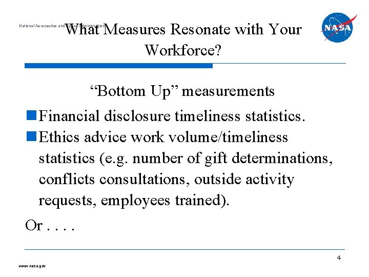 What Measures Resonate with Your Workforce? National Aeronautics and Space Administration “Bottom Up” measurements