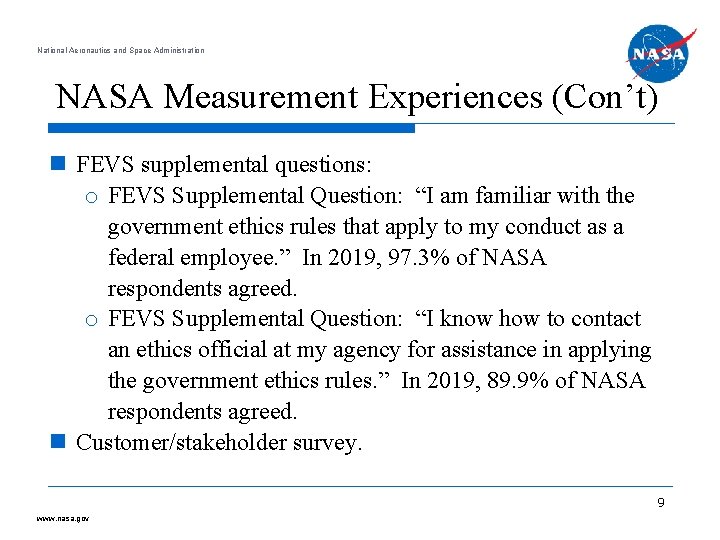 National Aeronautics and Space Administration NASA Measurement Experiences (Con’t) FEVS supplemental questions: o FEVS