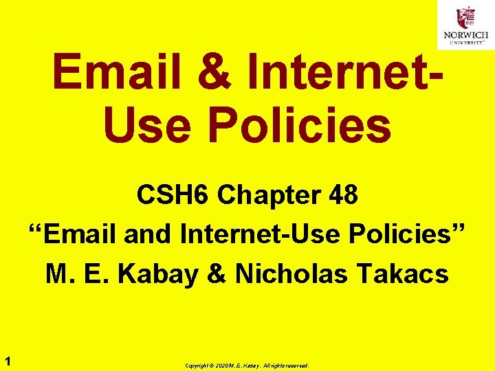 Email & Internet. Use Policies CSH 6 Chapter 48 “Email and Internet-Use Policies” M.