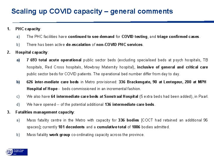 Scaling up COVID capacity – general comments 1. 2. PHC capacity: a) The PHC