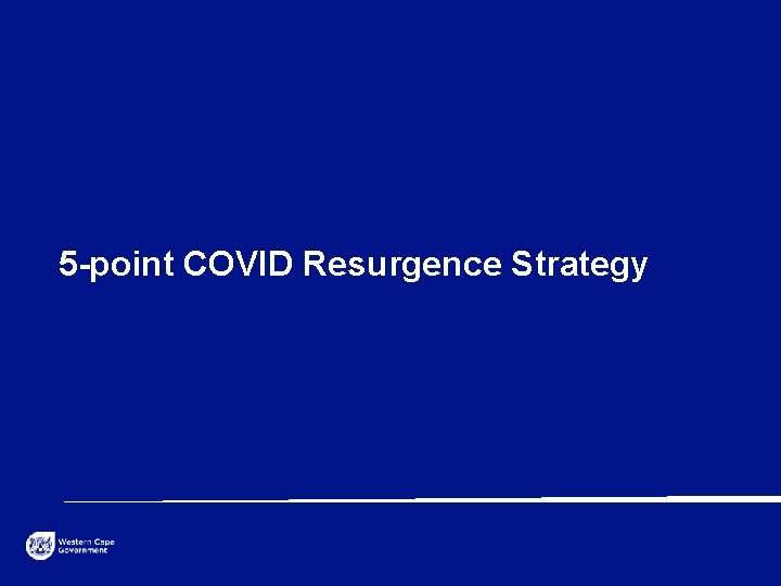5 -point COVID Resurgence Strategy 