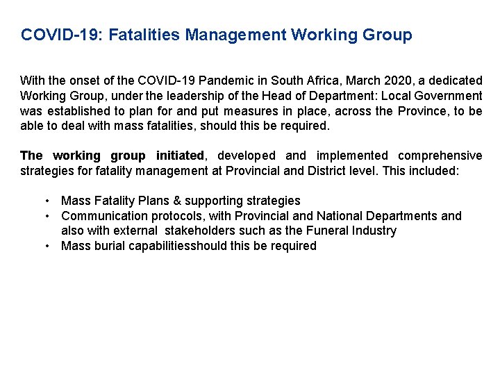 COVID-19: Fatalities Management Working Group With the onset of the COVID-19 Pandemic in South