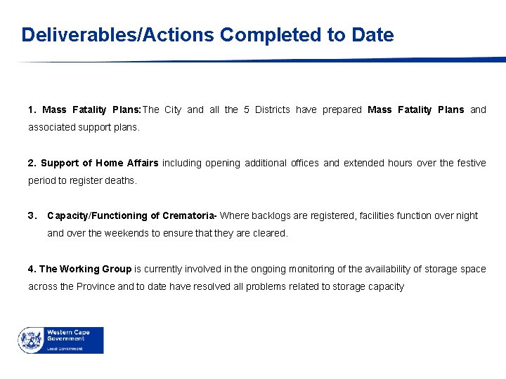 Deliverables/Actions Completed to Date 1. Mass Fatality Plans: The City and all the 5