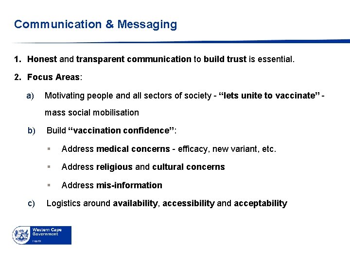 Communication & Messaging 1. Honest and transparent communication to build trust is essential. 2.