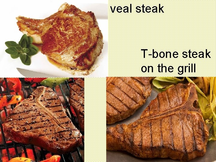 veal steak T-bone steak on the grill 