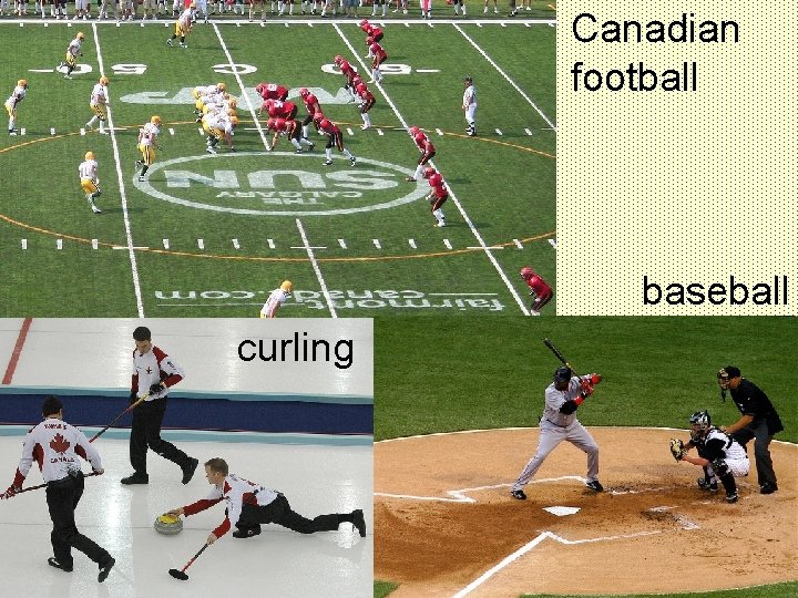 Canadian football baseball curling 