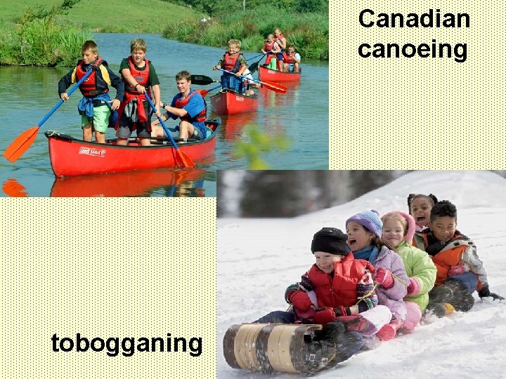 Canadian canoeing tobogganing 