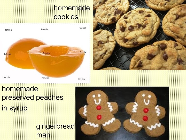 homemade cookies homemade preserved peaches in syrup gingerbread man 