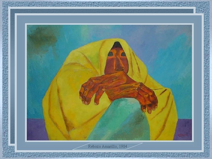 Rebozo Amarillo, 1984 