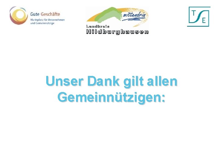 Unser Dank gilt allen Gemeinnützigen: 