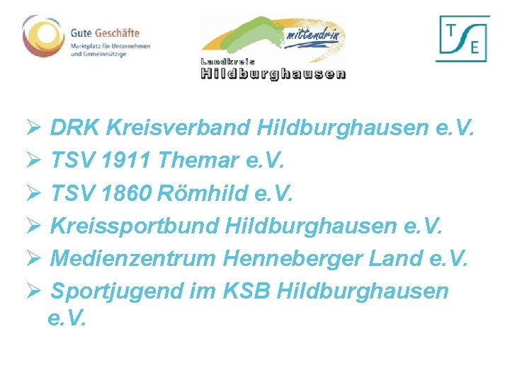 Ø DRK Kreisverband Hildburghausen e. V. Ø TSV 1911 Themar e. V. Ø TSV