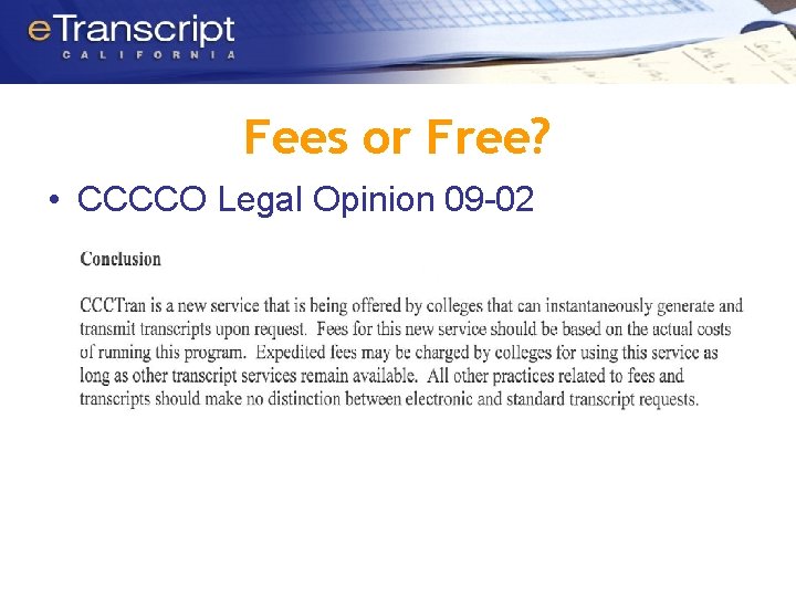 Fees or Free? • CCCCO Legal Opinion 09 -02 