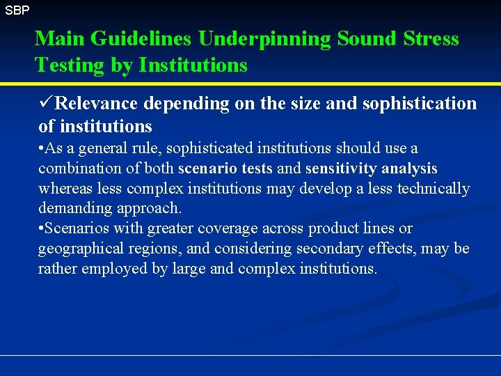 SBP Main Guidelines Underpinning Sound Stress Testing by Institutions üRelevance depending on the size