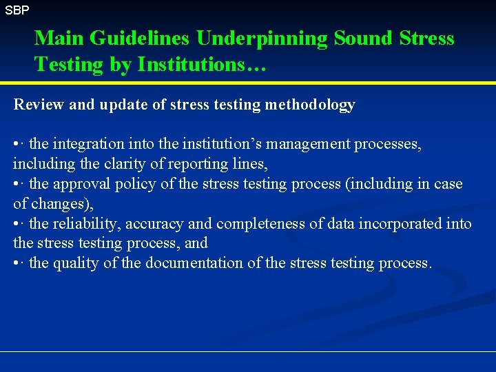 SBP Main Guidelines Underpinning Sound Stress Testing by Institutions… Review and update of stress