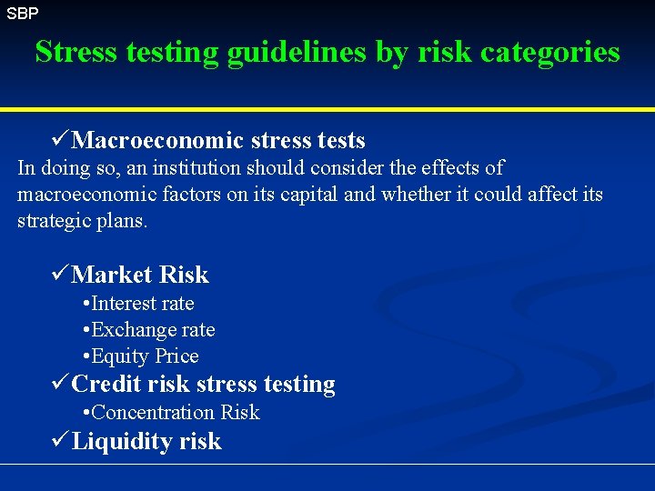 SBP Stress testing guidelines by risk categories üMacroeconomic stress tests In doing so, an