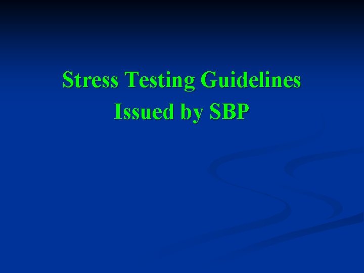 Stress Testing Guidelines Issued by SBP 