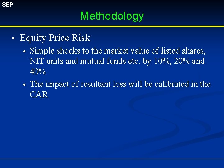 SBP Methodology Equity Price Risk Simple shocks to the market value of listed shares,