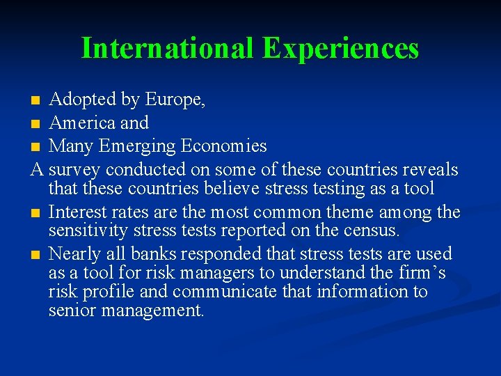 International Experiences Adopted by Europe, n America and n Many Emerging Economies A survey