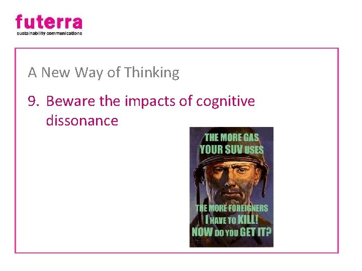 A New Way of Thinking 9. Beware the impacts of cognitive dissonance 